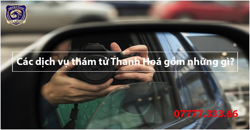 các dịch vụ thám tử tại thanh hóa các dịch vụ thám tử tại thanh hóa