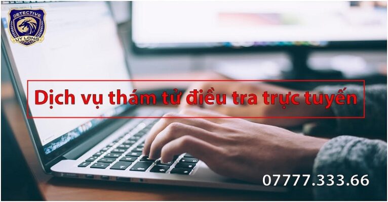 dịch vụ thám tử điều tra trực tuyến