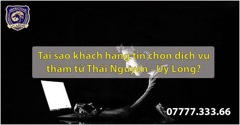 công ty thám tử uy long tại thái nguyên