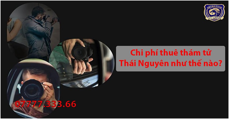 giá thuê thám tử tại thái nguyên